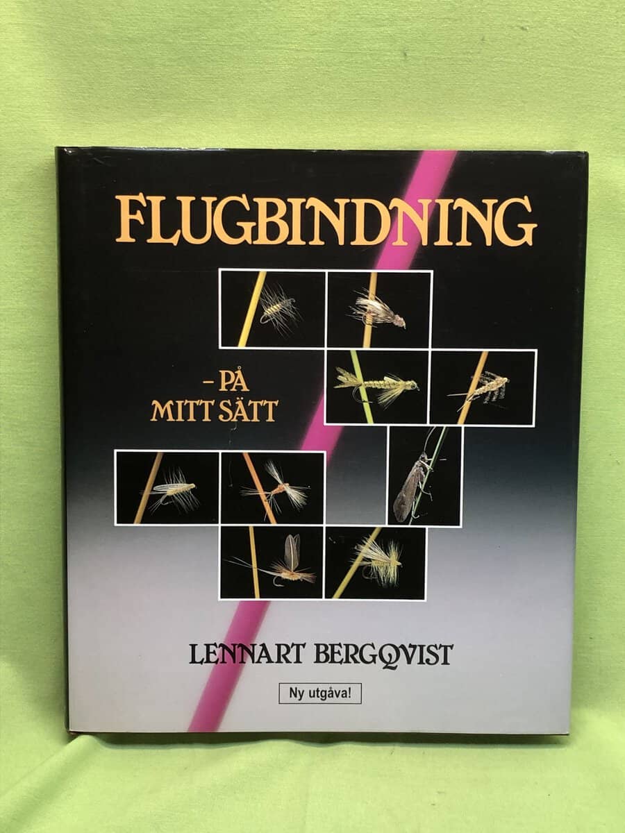 Lennart Bergqvist : Flugbindning - på mitt sätt