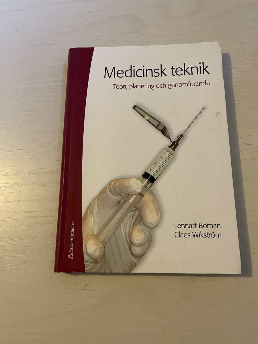 Lennart Boman : Medicinsk teknik [teori, planering och genomförande]