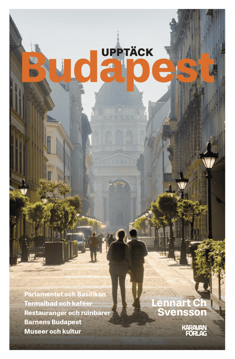 Lennart Ch Svensson : Upptäck Budapest