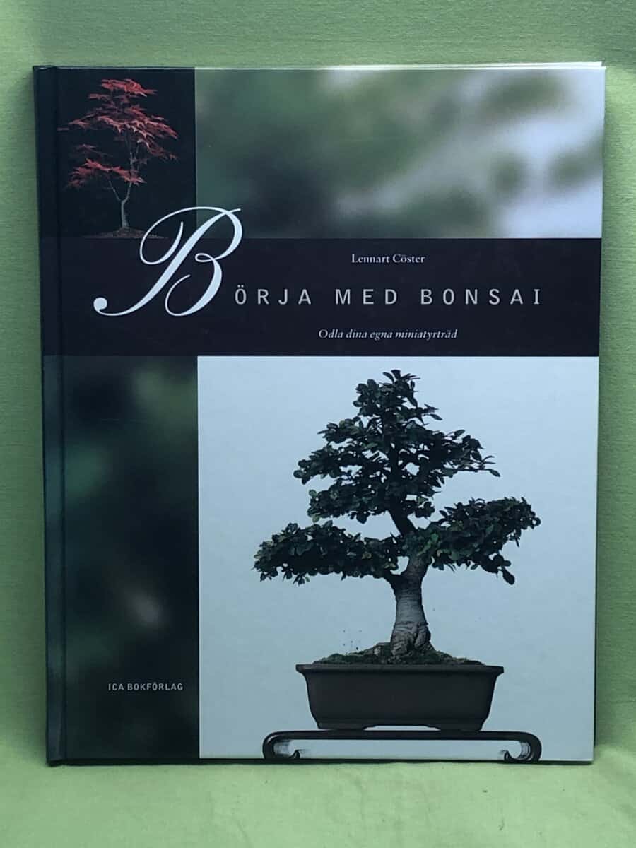 Lennart Cöster : Börja med bonsai