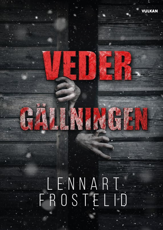 Lennart Frostelid : Vedergällningen