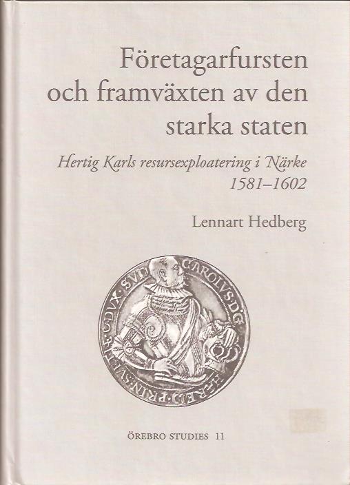 Lennart. Hedberg : Företagarfursten och framväxten av den starka staten