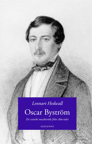 Lennart Hedwall : Oscar Byström