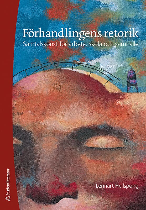 Lennart Hellspong : Förhandlingens retorik : samtalskonst för arbete, skola och samhälle
