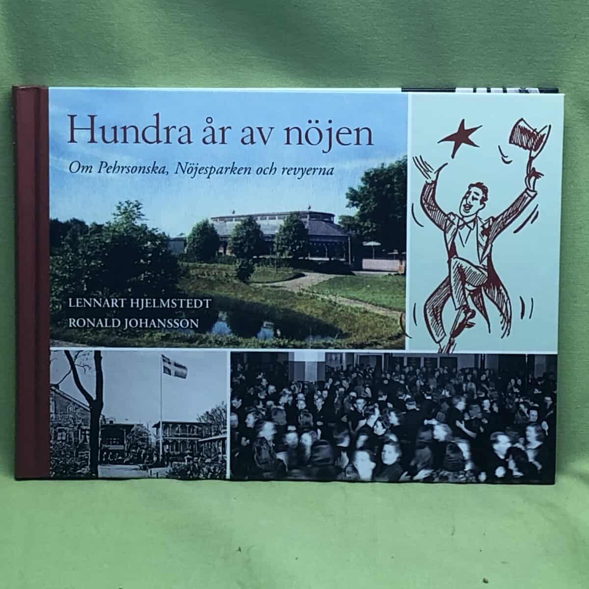 Lennart Hjelmstedt : Hundra år av nöjen