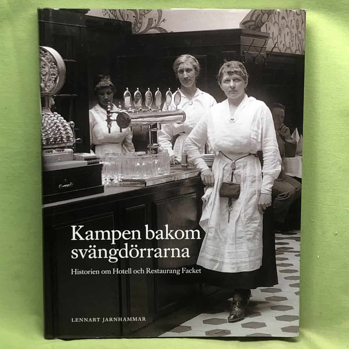 Lennart Jarnhammar : Kampen bakom svängdörrarna