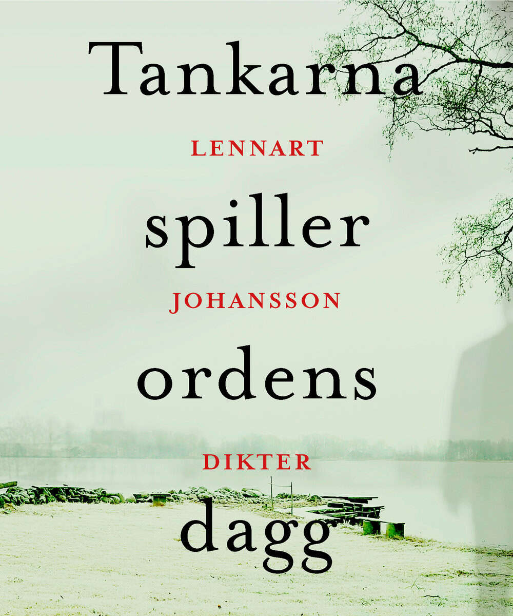 Lennart Johansson : Tankarna spiller ordens dagg