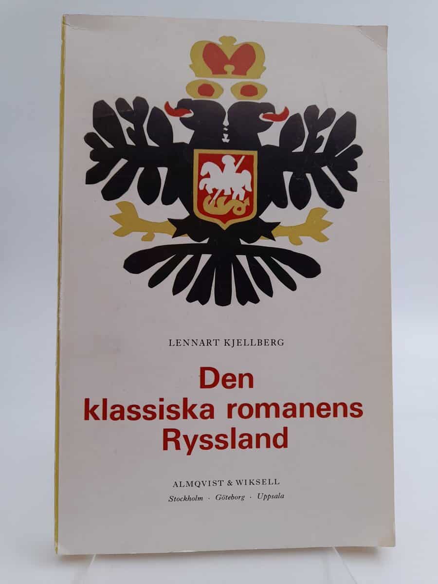 Lennart Kjellberg : Den klassiska romanens Ryssland