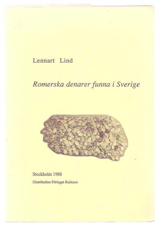 Lennart. Lind : Romerska denarer funna i Sverige.