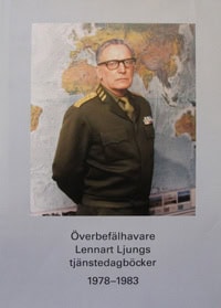 Lennart Ljung : Överbefälhavare Lennart Ljungs tjänstedagböcker 1978-1983. Del 1