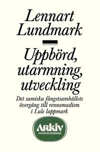 Lennart Lundmark : Uppbörd, utarmning, utveckling