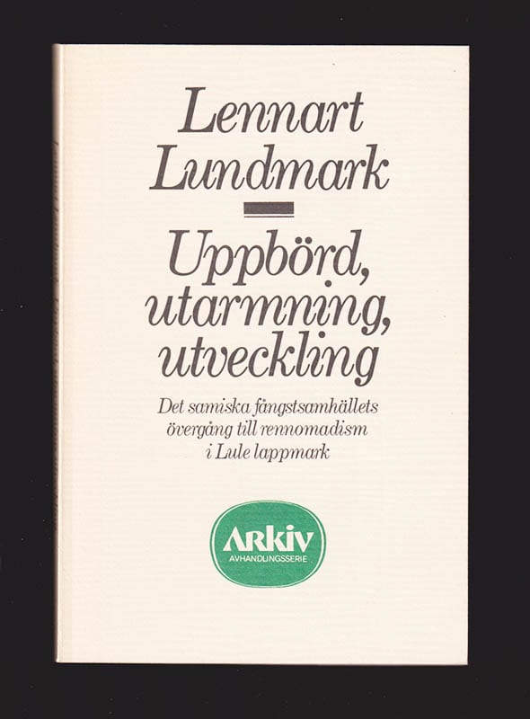 Lennart Lundmark : Uppbörd, utarmning, utveckling