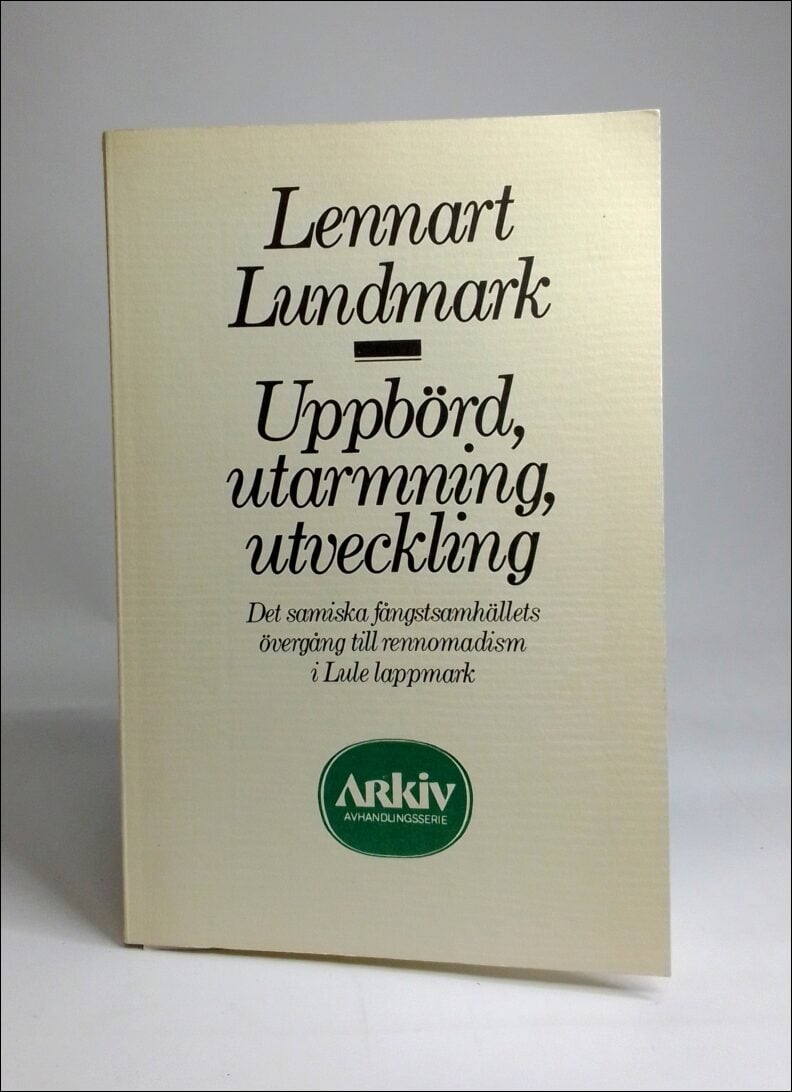 Lennart Lundmark : Uppbörd, utarmning, utveckling