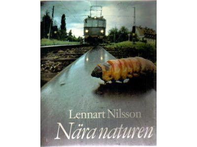 Lennart Nilsson : Nära naturen. En upptäcktsfärd i naturens mikrokosmos