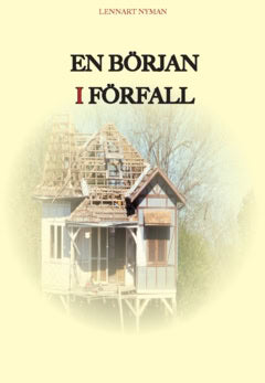 Lennart Nyman : En början i förfall