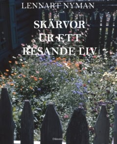 Lennart Nyman : Skärvor ur ett resande liv