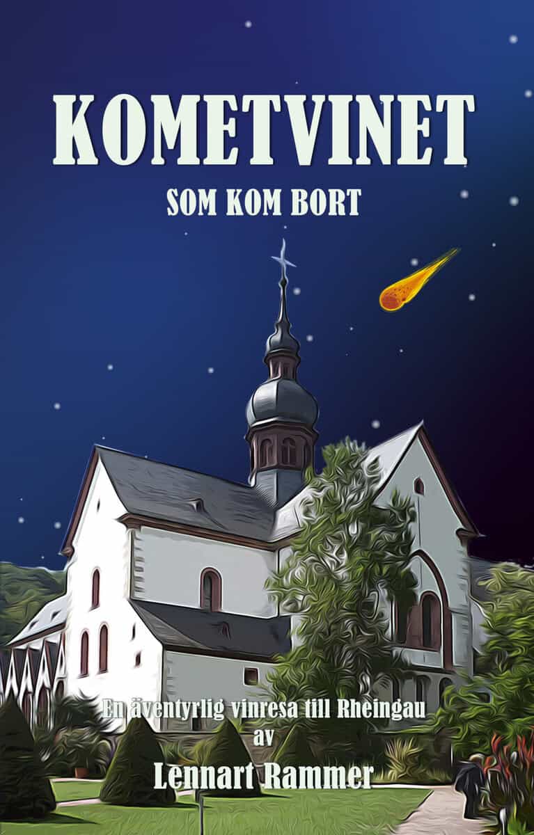 Lennart Rammer : Kometvinet som kom bort : en äventyrlig vinresa till Rheingau