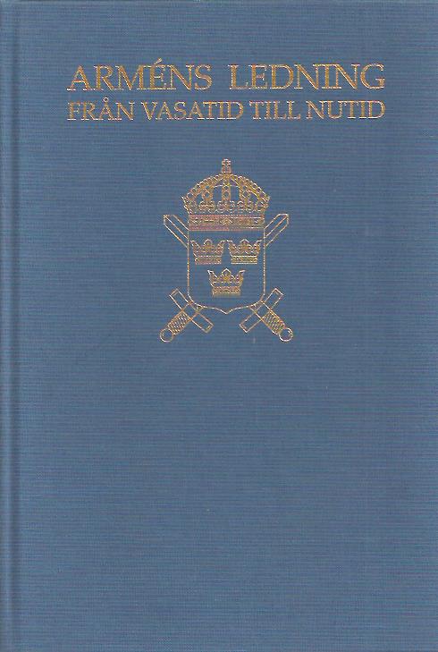 Lennart Rönnberg : Arméns ledning från vasatid till nutid