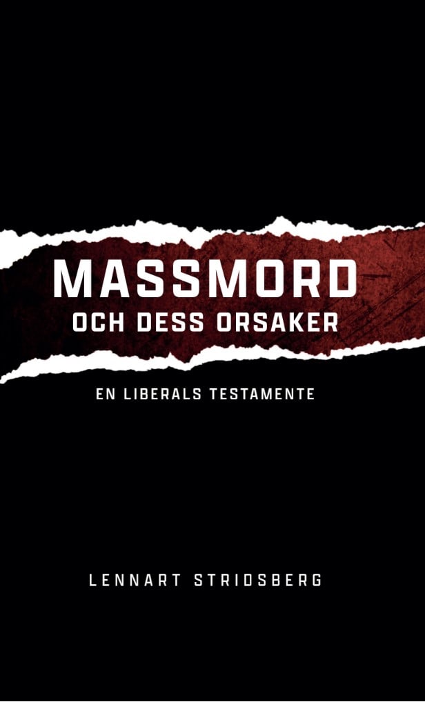 Lennart Stridsberg : Massmord och dess orsaker