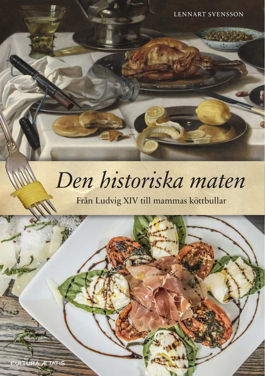 Lennart Svensson : Den historiska maten