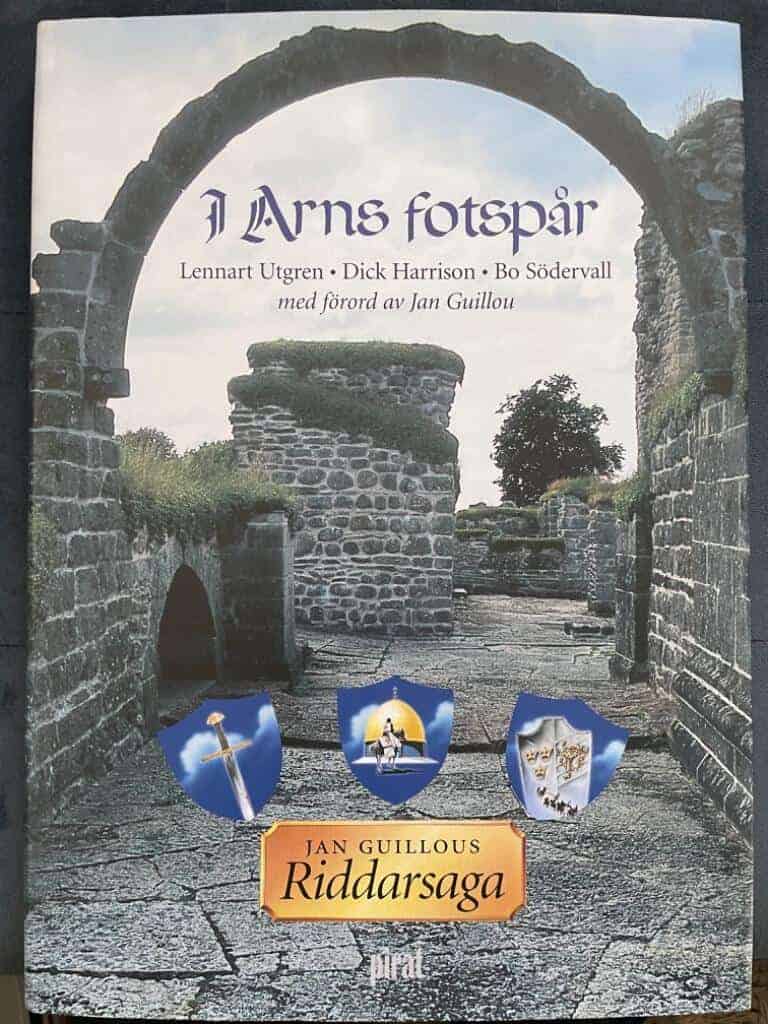 Lennart Utgren ; Dick Harrison ; Bo Södervall ; Jan Guillou : I Arns fotspår - En färd genom tempelriddare Arn Magnussons medeltida värld