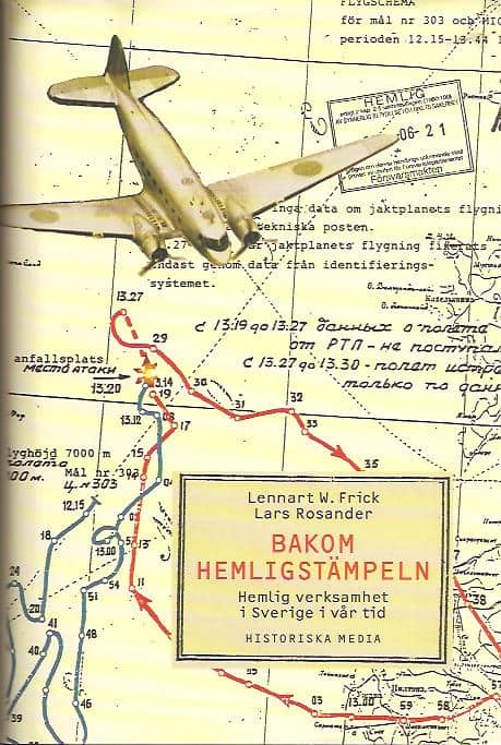 Lennart W Frick : Bakom hemligstämpeln