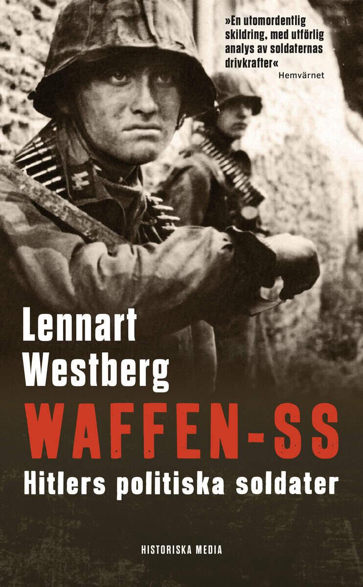 Lennart Westberg : Waffen-SS : Hitlers politiska soldater