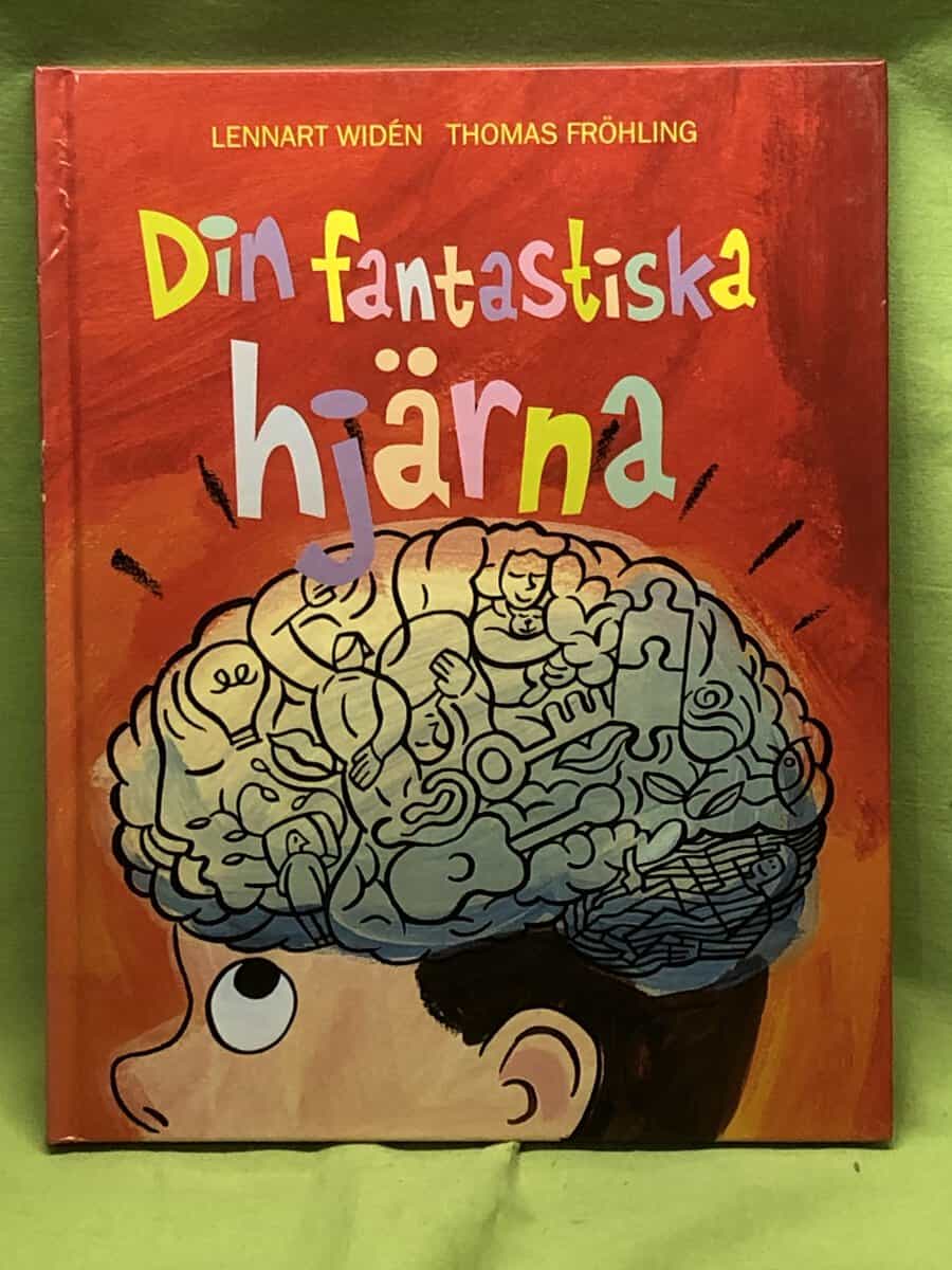 Lennart Widén : Din fantastiska hjärna