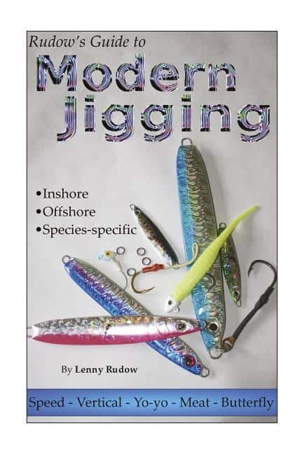 Lenny Rudow : Rudow's Guide To Modern Jigging