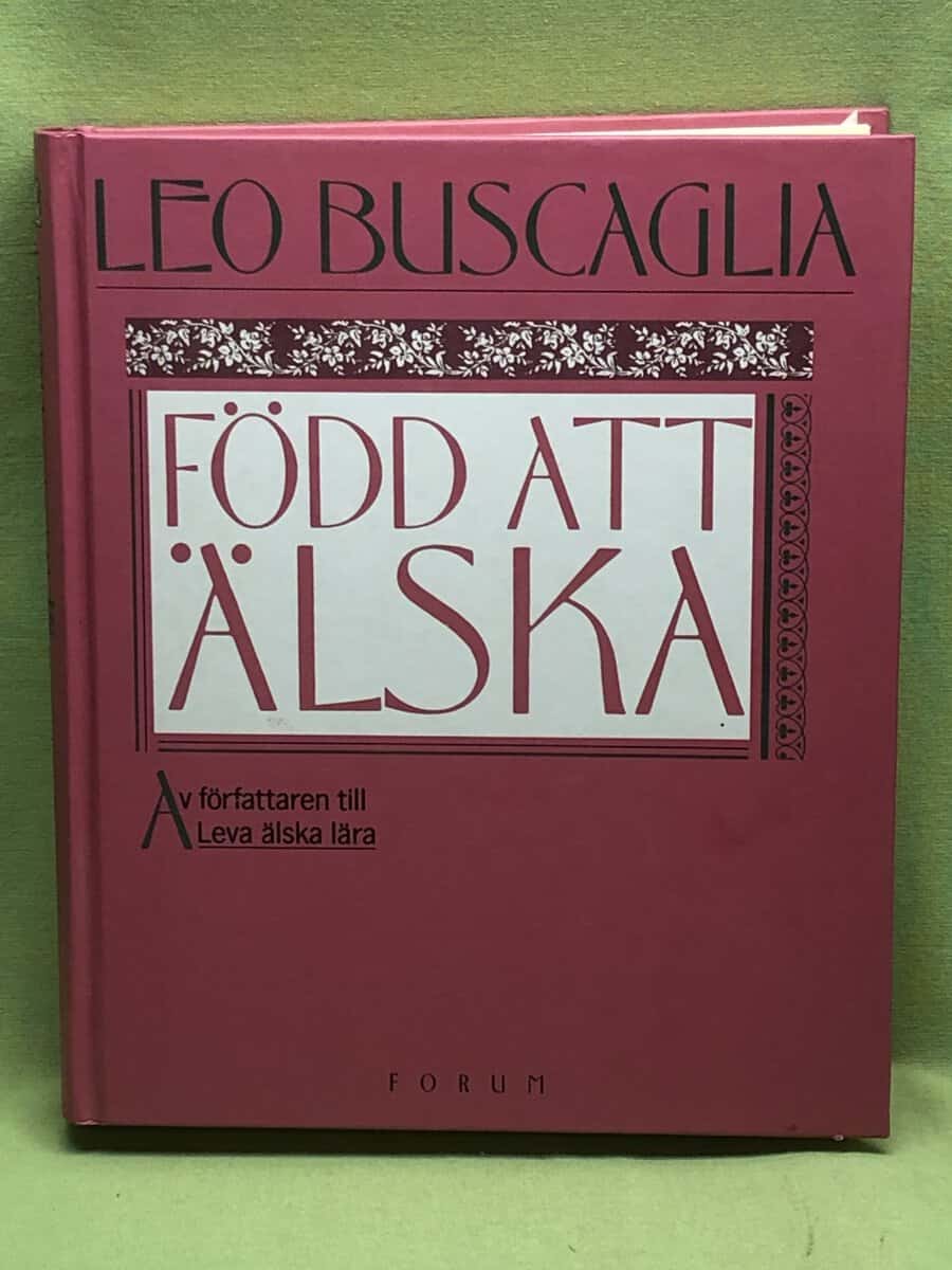 Leo Buscaglia : Född att älska