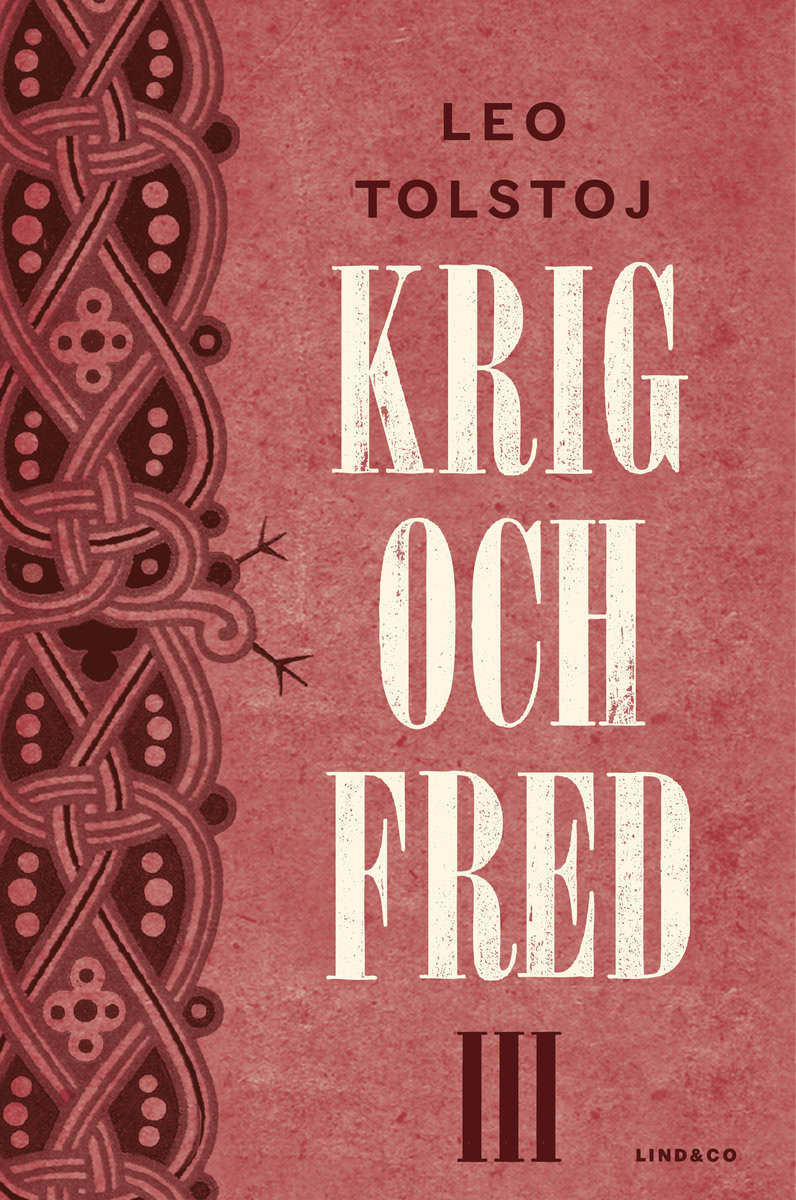 Leo Tolstoj : Krig och fred. Vol 3, 1812