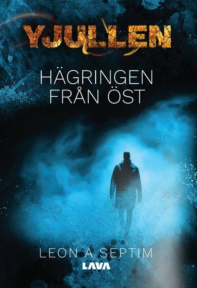 Leon A. Septim : Yjullen : hägringen från öst