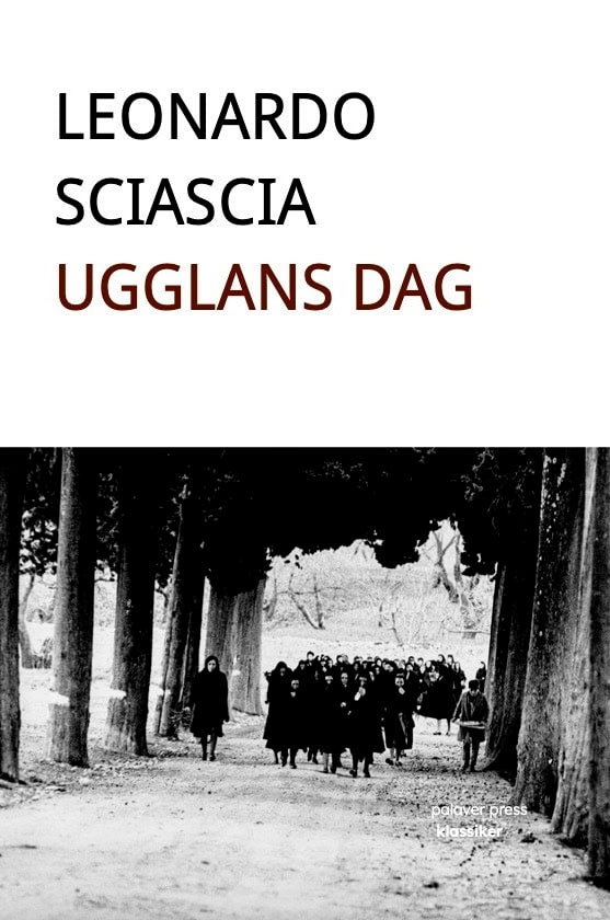 Leonardo Sciascia : Ugglans dag