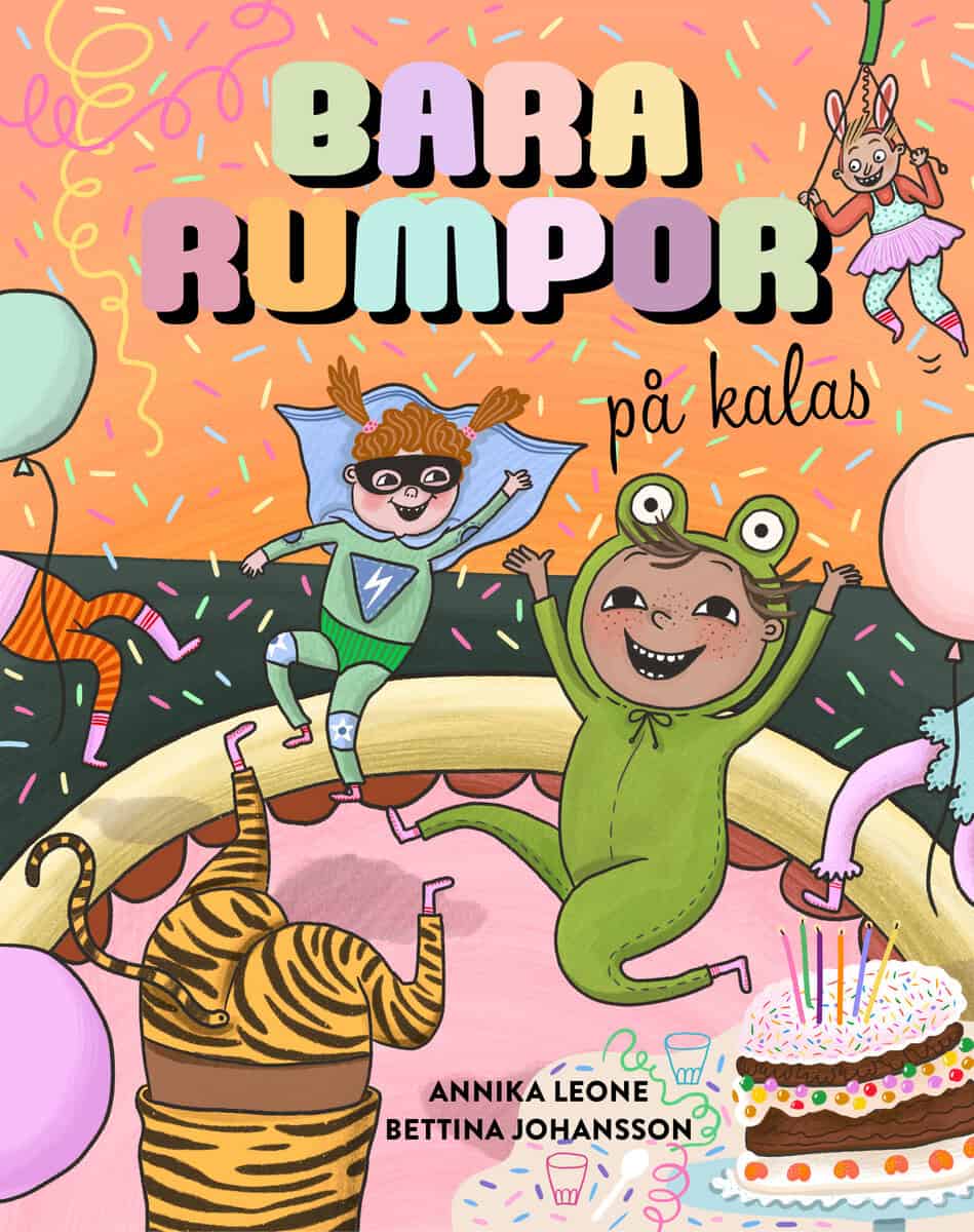 Leone, Annika ; Johansson, Bettina : Bara rumpor på kalas