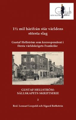 Leopold, Lennart ; Rothstein, Sigurd [red.] : 1½ mil härifrån står världens största slag
