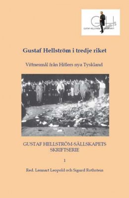 Leopold, Lennart ; Rothstein, Sigurd [red.] : Gustaf Hellström i tredje riket