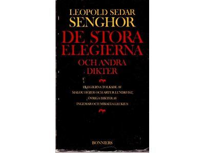 Leopold Sedar Senghor : De stora elegierna och andra dikter