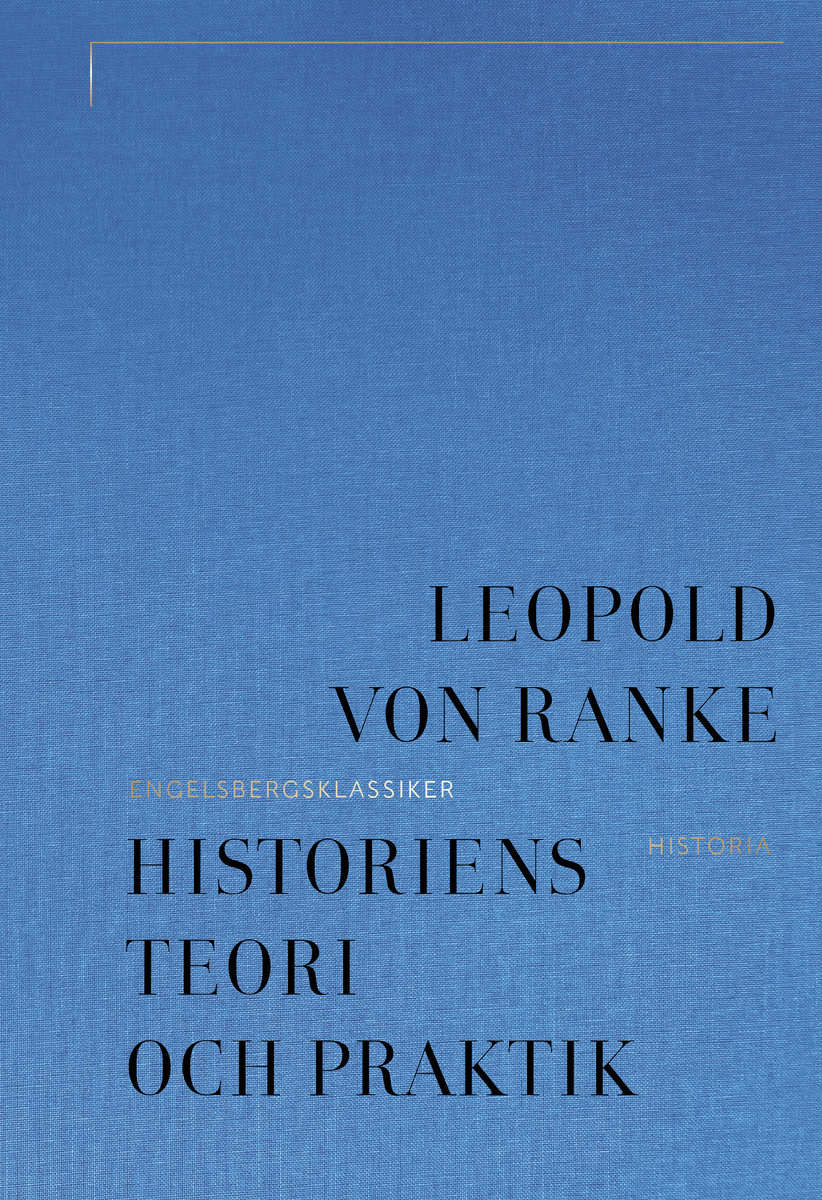 Leopold von Ranke : Historiens teori och praktik