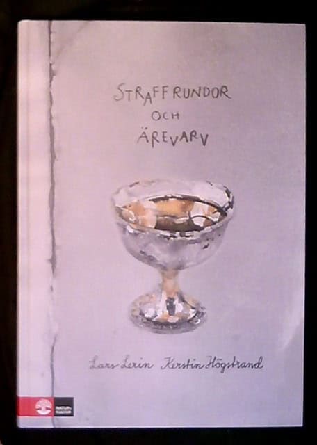 LERIN, LARS ; HÖGSTRAND, KERSTIN. : Straffrundor och ärevarv