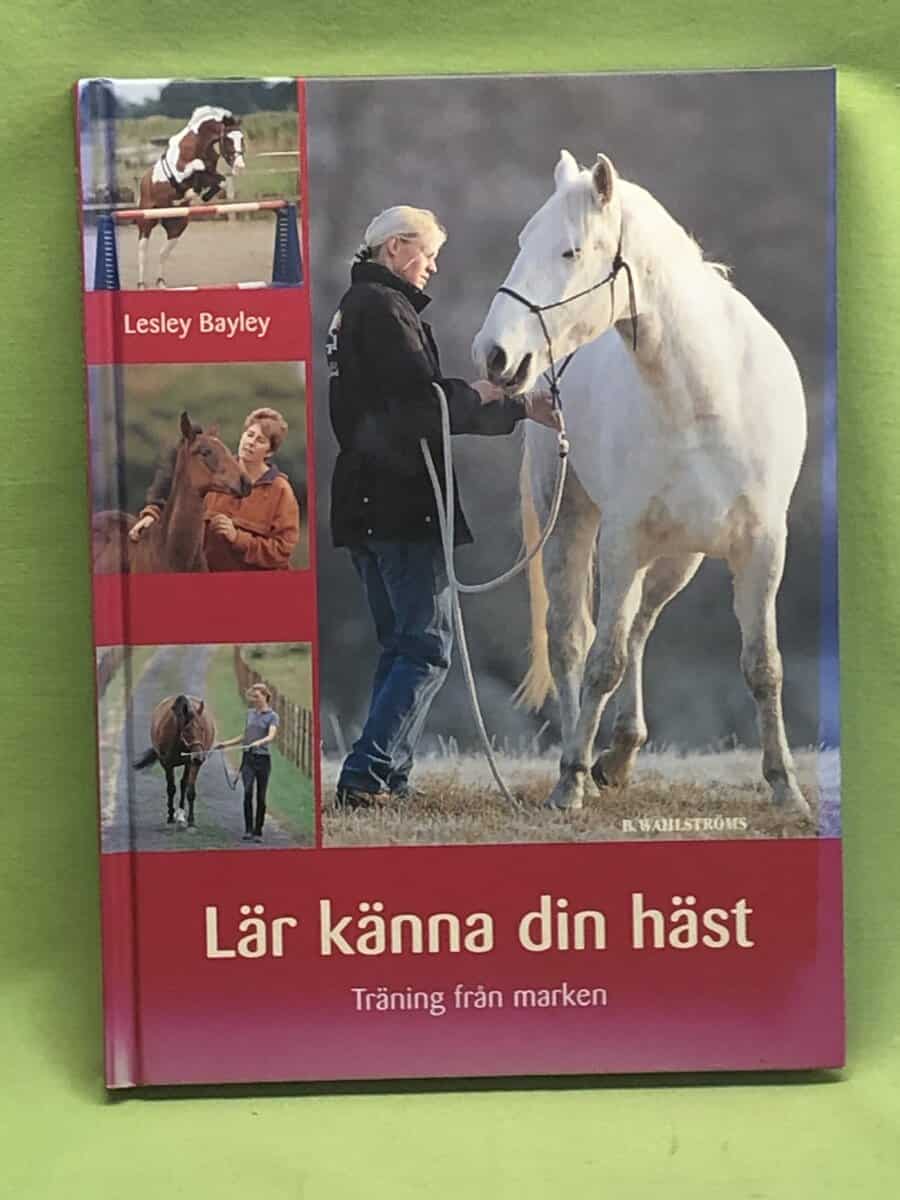 Lesley Bayley : Lär känna din häst