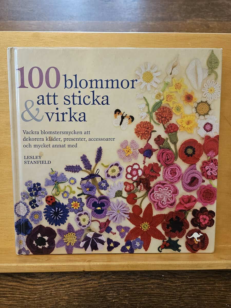 Lesley Stanfield : 100 blommor att sticka & virka