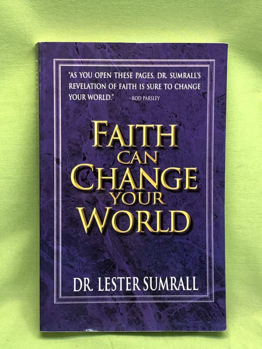 Lester Sumrall : Faith Can Change Your World