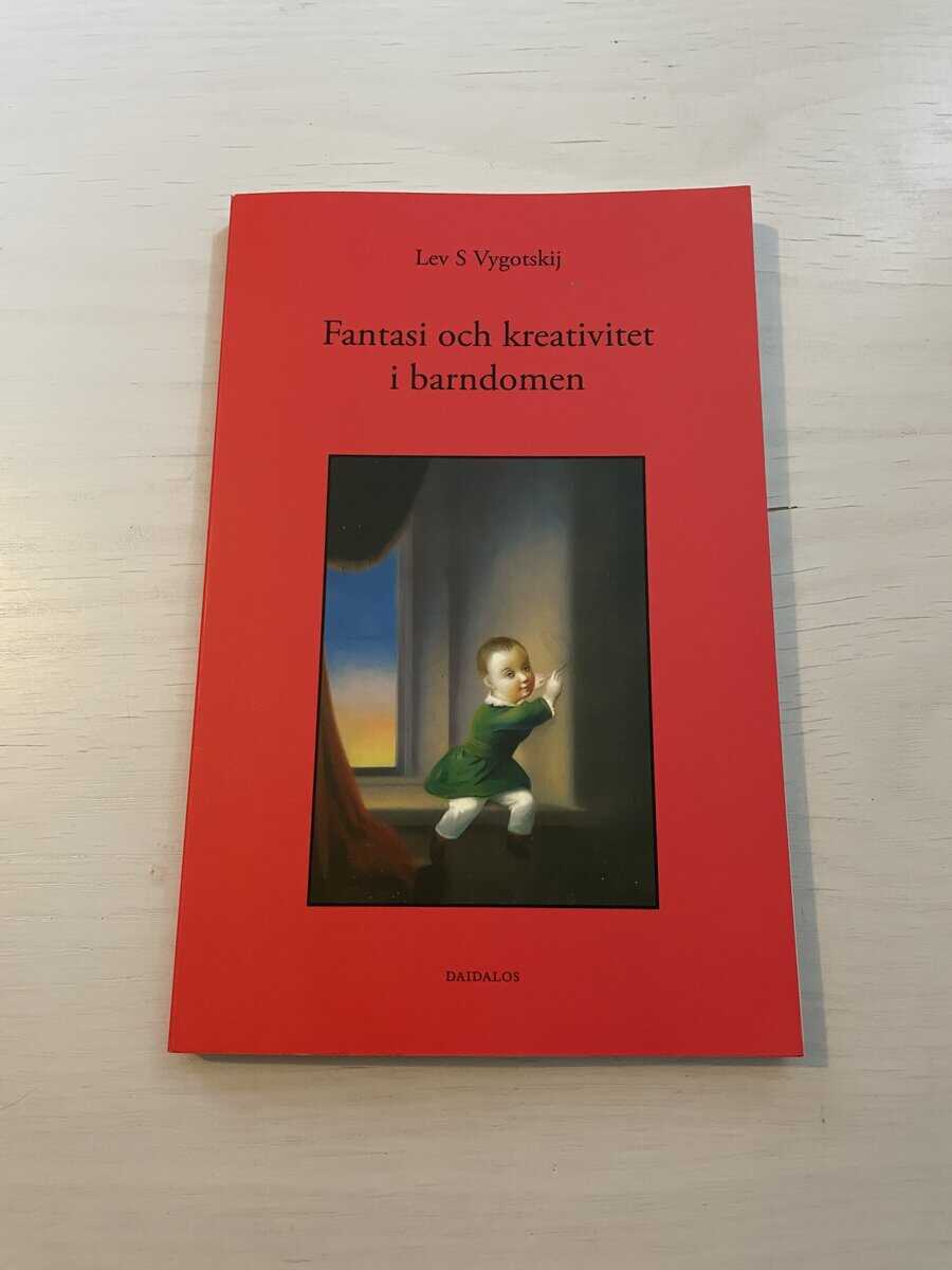 Lev Semenovi Vygotskij : Fantasi och kreativitet i barndomen