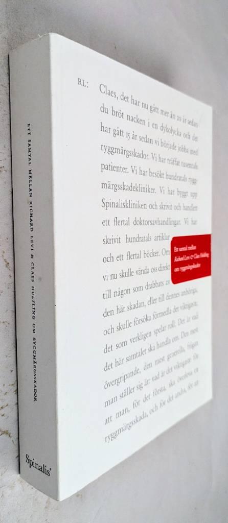 Levi, Richard ; Hultling, Claes : Ett samtal mellan Richard Levi & Claes Hultling om ryggmärgsskador