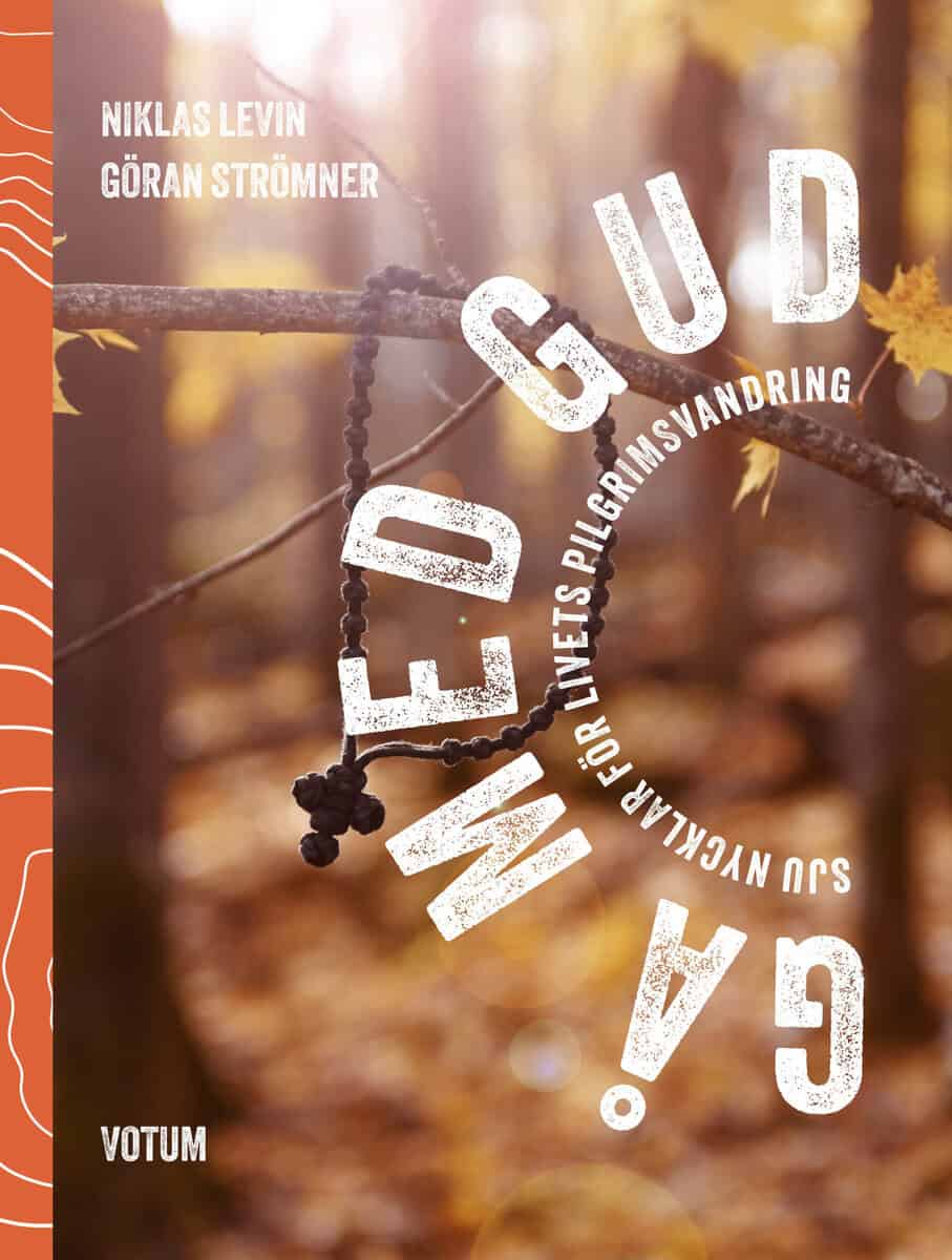 Levin, Niklas ; Strömner, Göran : Gå med Gud