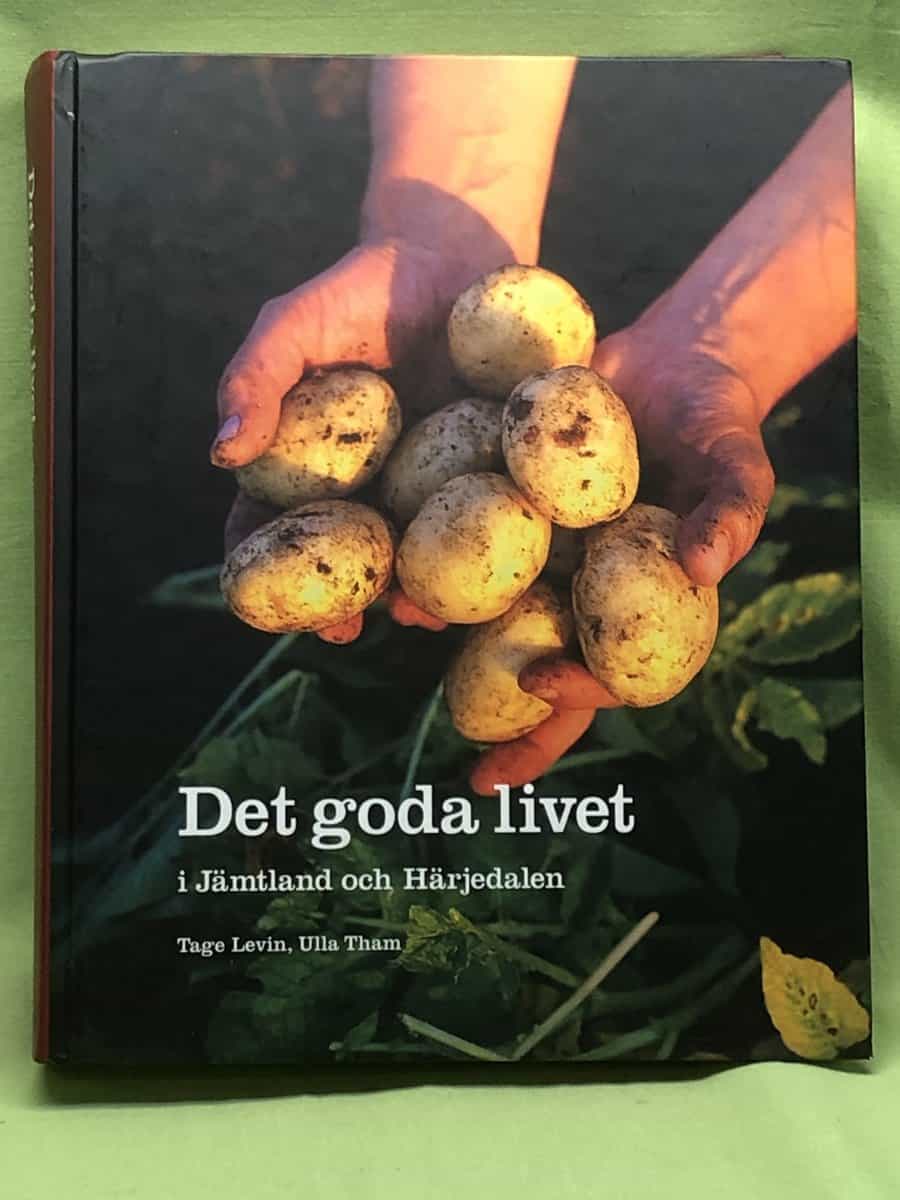 Levin, Tage ; Tham, Ulla ; Andersson, Lena ; Folcker Sundell, Birgitta : Det goda livet i Jämtland och Härjedalen
