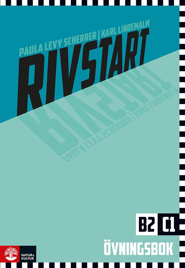 Levy Scherrer, Paula ; Lindemalm, Karl : Rivstart B2/C1 Övningsbok, andra upplagan