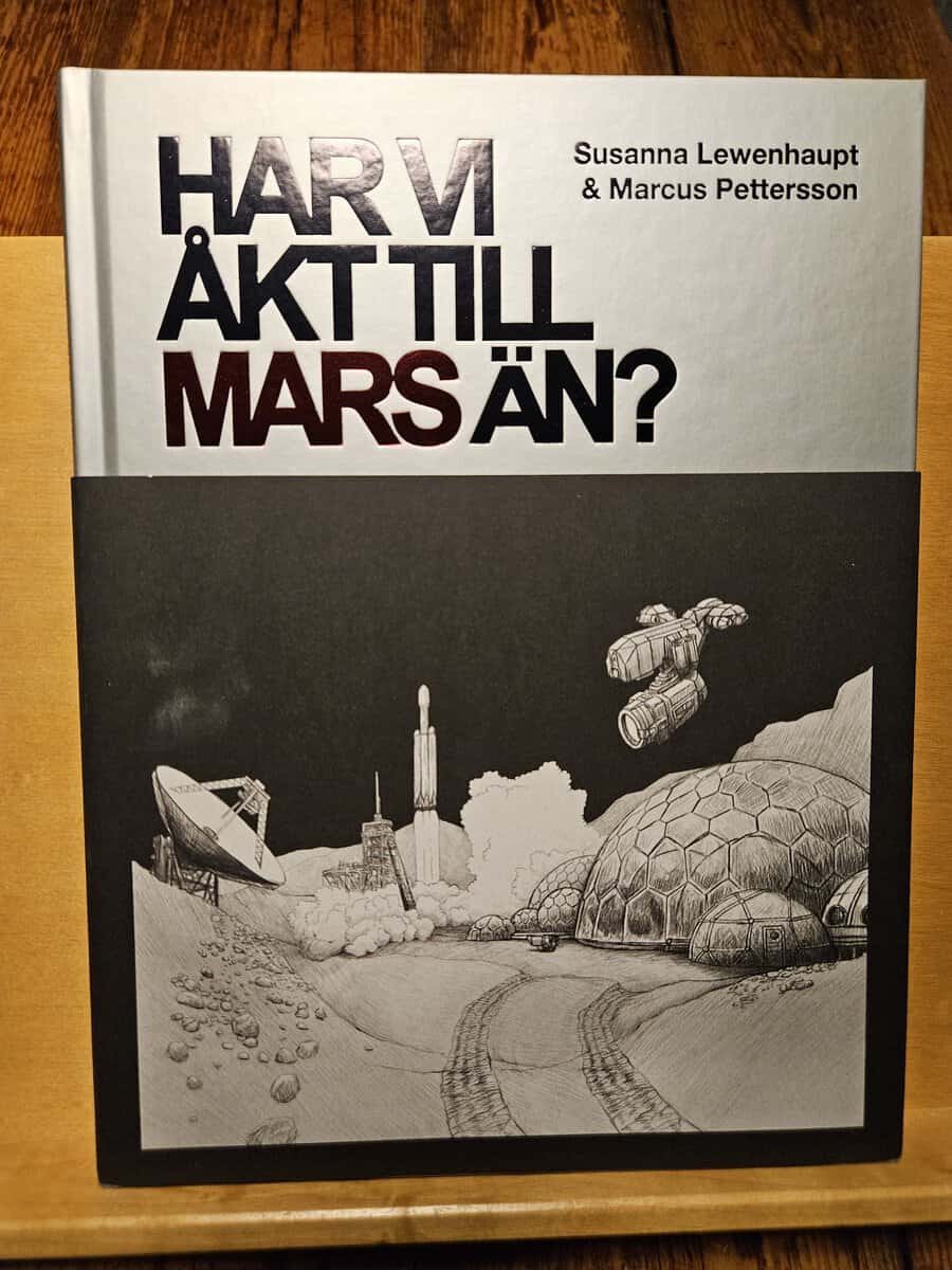 Lewenhaupt, Susanna, Pettersson, Marcus : Har vi åkt till Mars än?