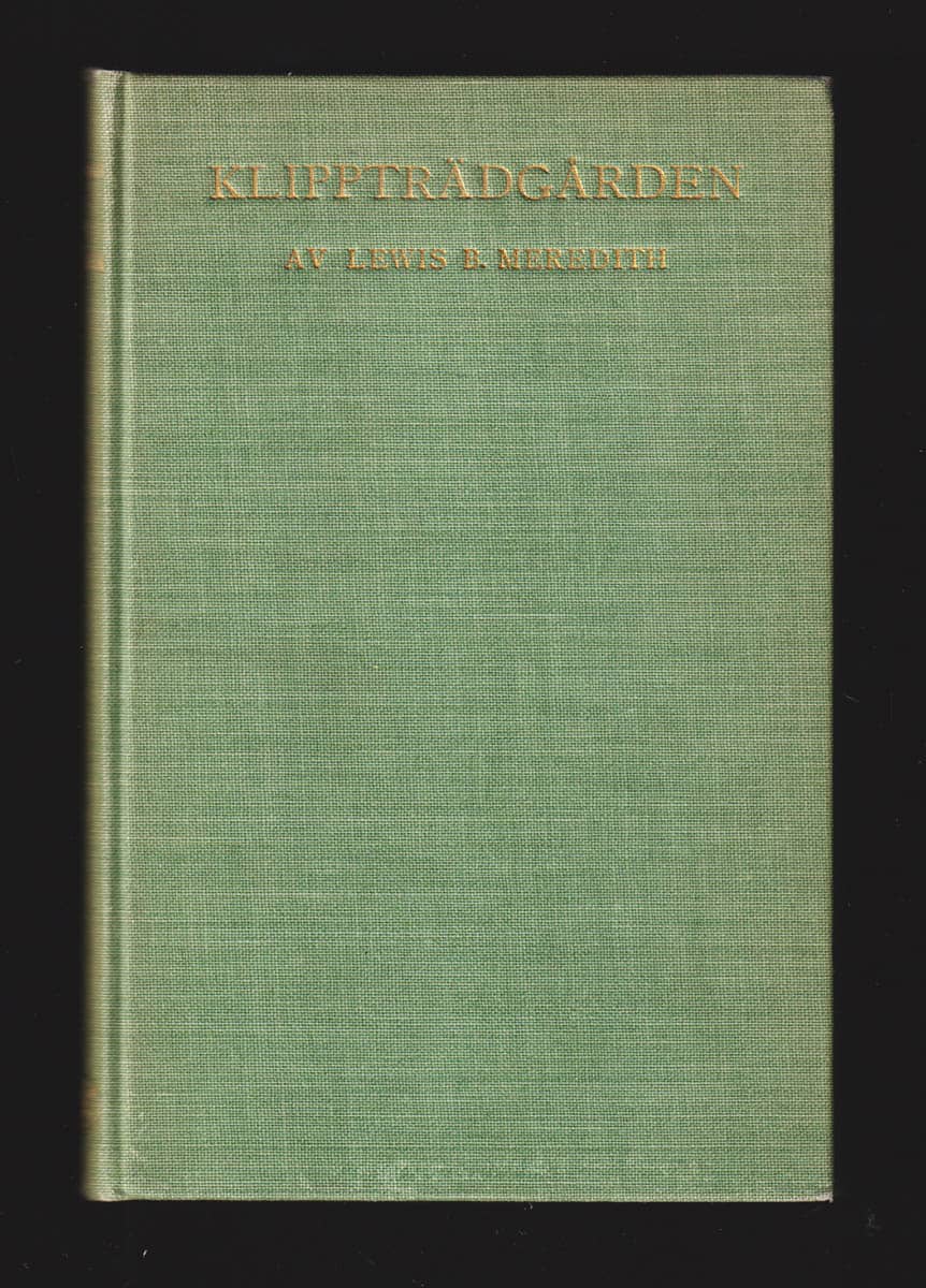 Lewis B Meredith : Klippträdgården
