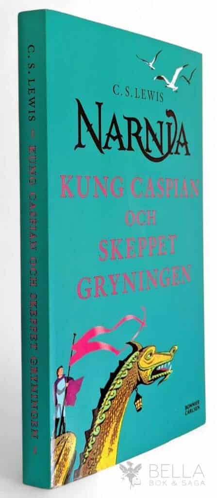 Lewis, C. S. ; Baynes, Pauline ; Hammar, Birgitta : Kung Caspian och skeppet Gryningen - Narnia - Bok 5
